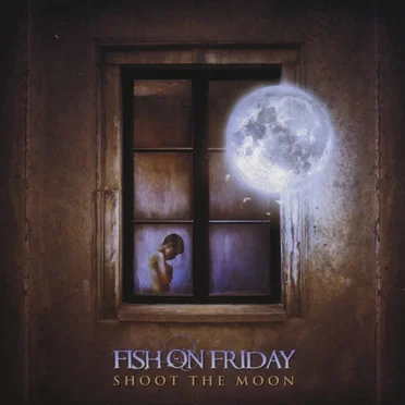 Shoot the Moon by Fish on Friday - album cover