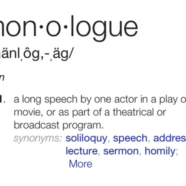 Monologue.