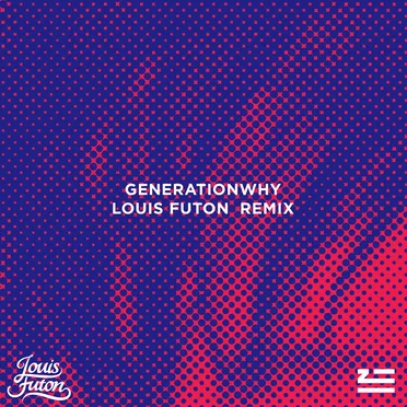 Generationwhy (Louis Futon remix)