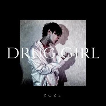 DRUG GIRL by ROZE - album cover