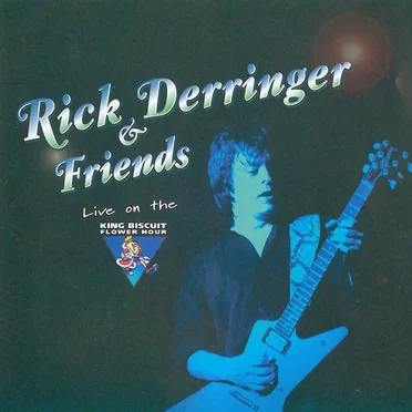 King Biscuit Flower Hour: Rick Derringer & Friends