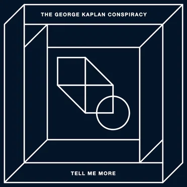 Tell Me More by The George Kaplan Conspiracy - album cover