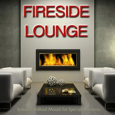 Fireside Lounge: Smooth Chillout Moods for Special Moments by Various Artists - album cover