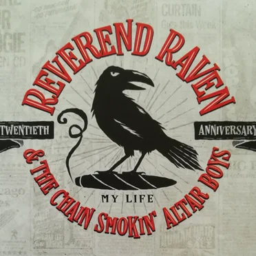 My Life by Reverend Raven & The Chainsmokin’ Altar Boys - album cover