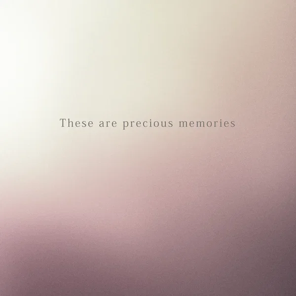 These are Precious Memories