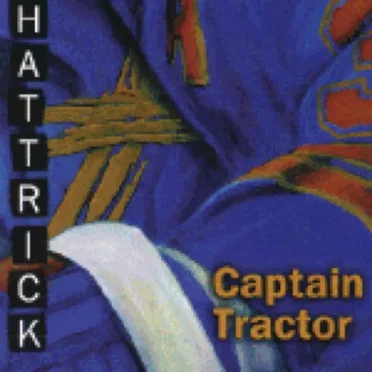 Hat Trick by Captain Tractor - album cover
