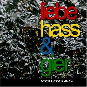 Liebe, Hass & Gier by Vollgas - album cover