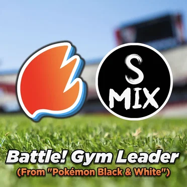Battle! Gym Leader (From “Pokémon Black & White”) [Arrangement]