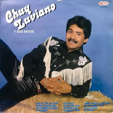 Chuy Luviano y sus Rayos