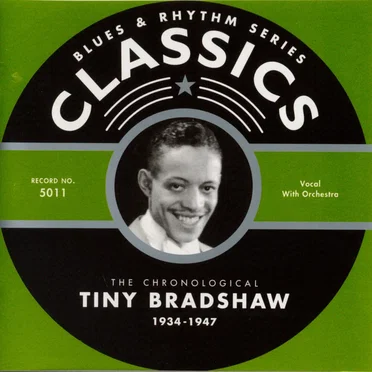 Blues & Rhythm Series: The Chronological Tiny Bradshaw 1934-1947