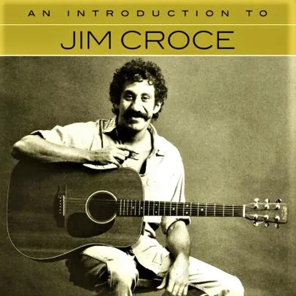 An Introduction to Jim Croce