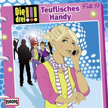 Die drei !!! Fall 19: Teuflisches Handy by Die drei !!! - album cover