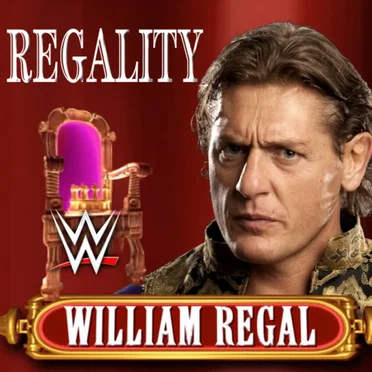 WWE: Regality (William Regal)