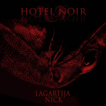 Lagartija Nick by Hotel Noir - album cover