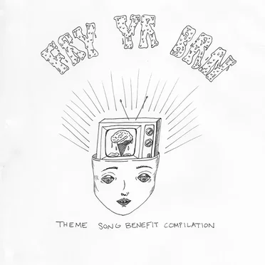 FRY YR BRN (Theme Song Benefit Compilation) by Various Artists - album cover