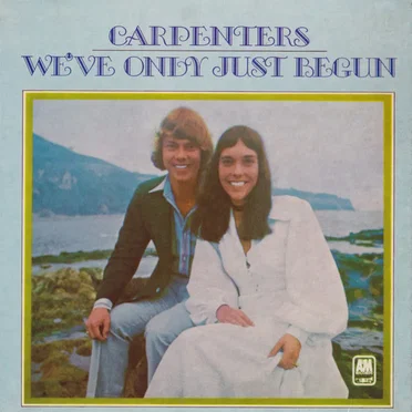 We’ve Only Just Begun