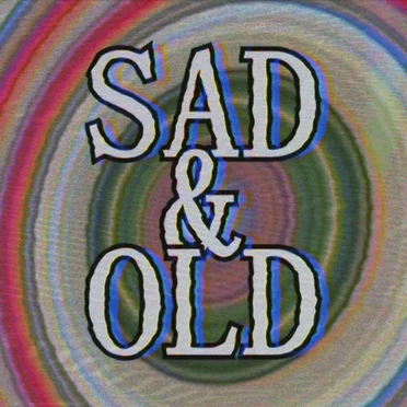 Sad & Old