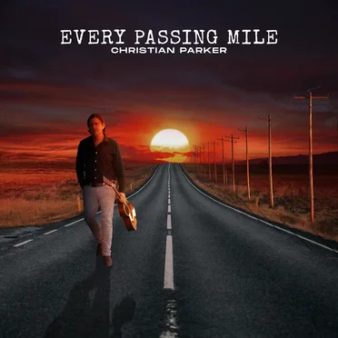 Every Passing Mile by Christian Parker - album cover