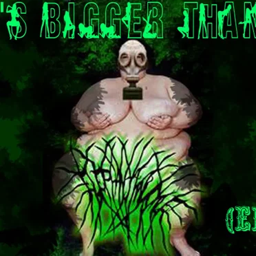 It's Bigger Than...