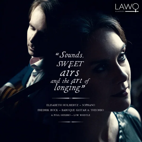 Sounds, Sweet Airs and the Art of Longing