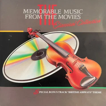 The Classical Collection - Memorable Music from the Movies by Various Artists - album cover