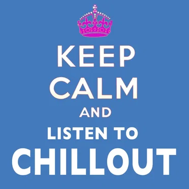 Keep Calm and Listen to Chillout by Various Artists - album cover
