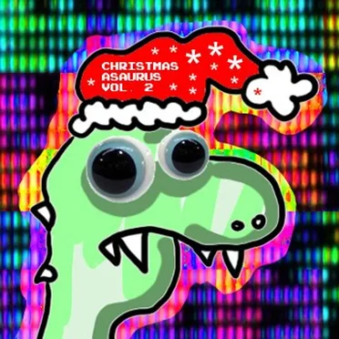 Christmasasaurus, Volume 2 by Various Artists - album cover