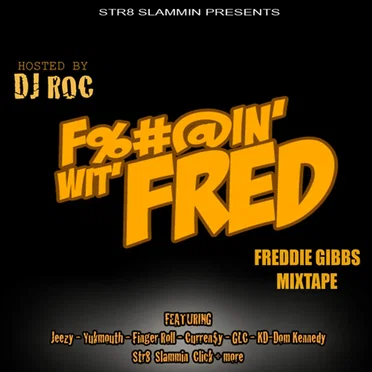 Fuckin Wit Fred by Freddie Gibbs - album cover