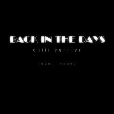 Back in the Days by Chill Carrier - album cover