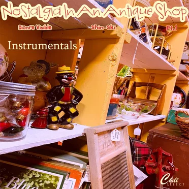 Nostalgia in an Antique Shop, Pt. 1: Instrumentals