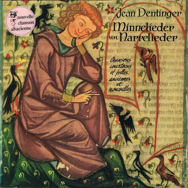 Minnelieder un Narrelieder – Chansons courtoises et folles, anciennes et nouvelles