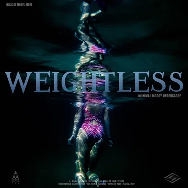 Weightless: Emotive Inspiring Underscore by Songs to Your Eyes - album cover