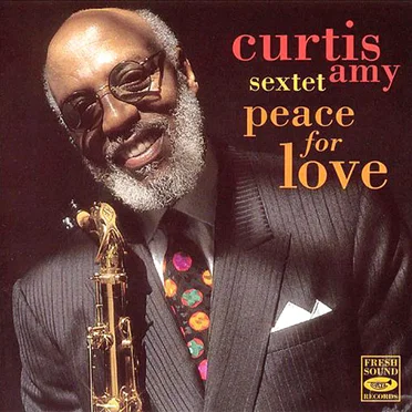 Peace for Love by Curtis Amy Sextet - album cover