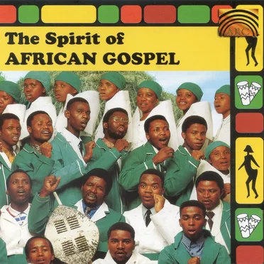 The Spirit of African Gospel by Various Artists - album cover