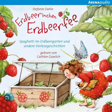 Erdbeerinchen Erdbeerfee: Spaghetti im Erdbeergarten und andere Vorlesegeschichten by Stefanie Dahle - album cover