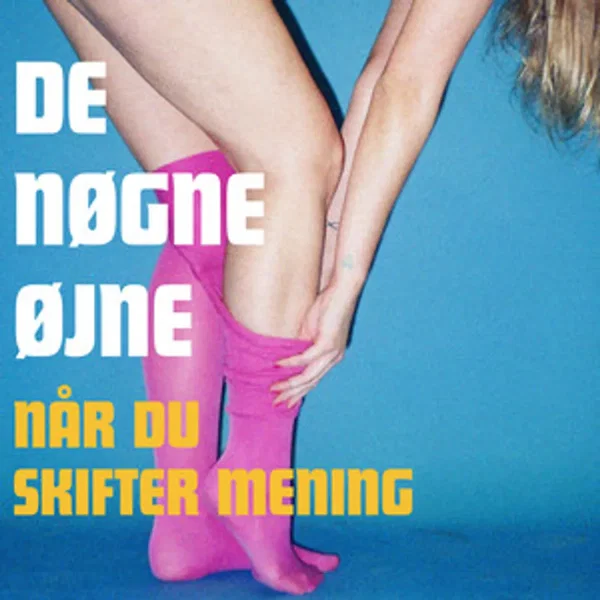 Når du skifter mening