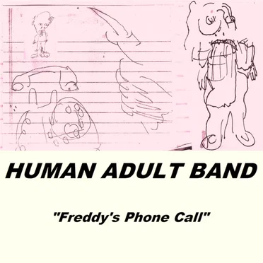 Freddy's Phone Call by HUMAN ADULT BAND - album cover