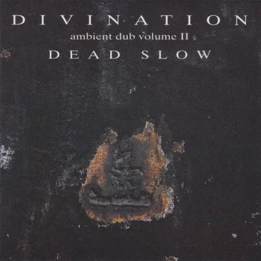 Ambient Dub, Volume II: Dead Slow