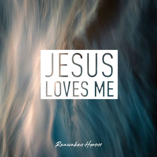 Jesus Loves Me