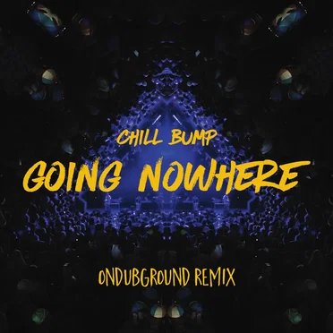 Going Nowhere (OnDubGround remix)