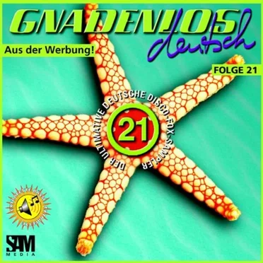 Gnadenlos deutsch, Folge 21 by Various Artists - album cover