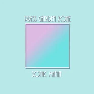 Press Garden Zone (Remix) [From "Sonic Mania"]
