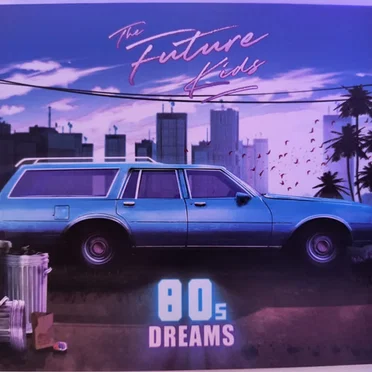 80s Dreams by The Future Kids - album cover