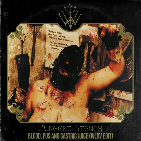 Blood, Pus and Gastric Juice (WLDV edit)