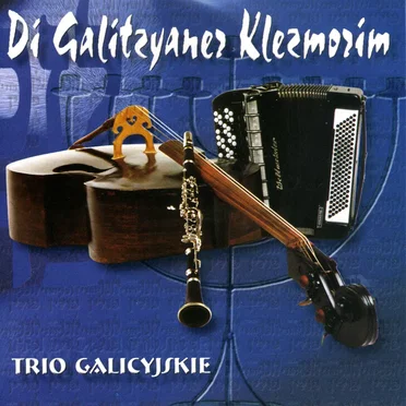 Trio Galicyjskie by Di Galitzyaner Klezmorim - album cover