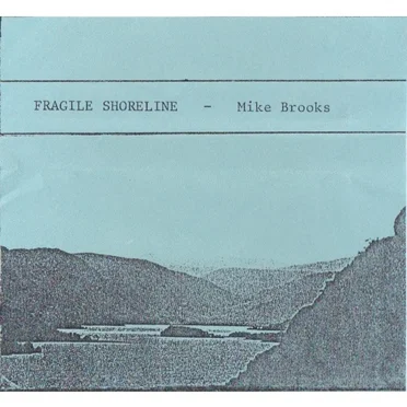 Fragile Shoreline by Mike Brooks - album cover