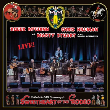 Celebrate The 50th Anniversary Of ... Sweetheart Of The Rodeo: Live!