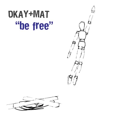 Be Free / The Sweat by DKay - album cover