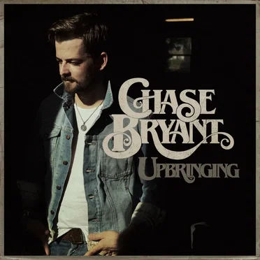 Upbringing by Chase Bryant - album cover