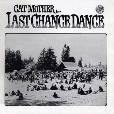 Last Chance Dance by Cat Mother and the All Night Newsboys - album cover